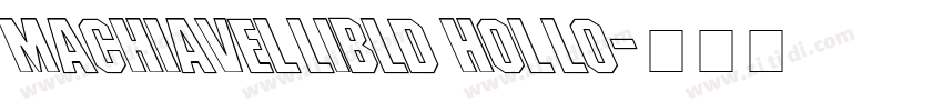 MachiavelliBld Hollo字体转换
